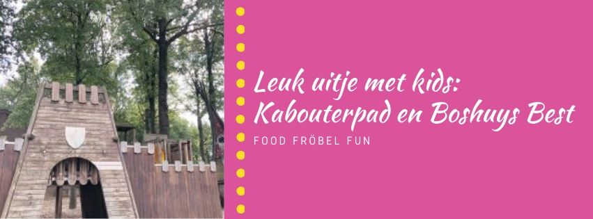 Leuk uitje met kids: Kabouterpad en Boshuys Best